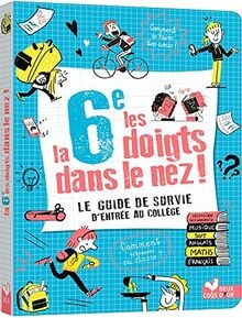 La 6e les doigts dans le nez ! : le guide de survie... | Buch | Zustand sehr gut