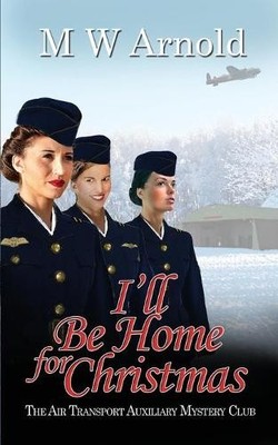 M W Arnold I'll Be Home for Christmas (Taschenbuch) Broken Wings