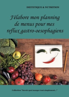 J'?Labore Mon Planning De Menus Pour Mes Reflux Gastro-Oesophagiens
