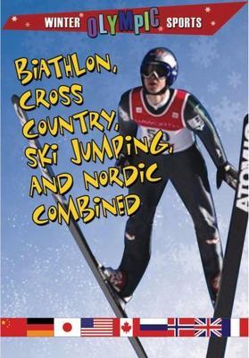 Biathlon, Cross Country, Ski Jumping, and Nordic Combined by Burns, Kylie