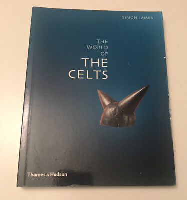 The World of the Celts by Simon James (2005, Trade Paperback)