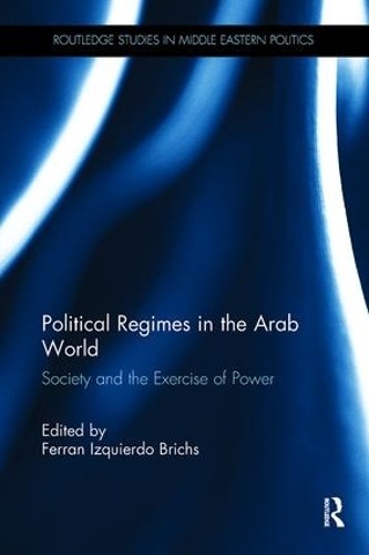 Political Regimes in the Arab World - 9781138109193