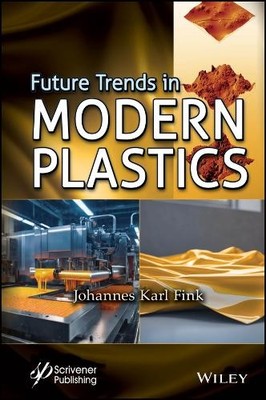 Future Trends in Modern Plastics by Johannes Karl Fink - 9781394237548