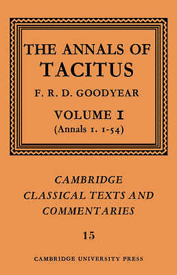 The Annals of Tacitus: Volume 1, Annals 1.1-54 Tacitus Goodyear Paperback