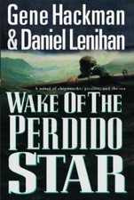 Wake of the Perdido Star - Hardcover By Hackman, Gene - ACCEPTABLE