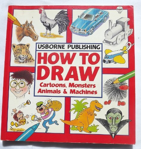 How to Draw Cartoons, Monsters, Animals and Machines,Judy Tatchell, Cheryl Evan - Picture 1 of 1