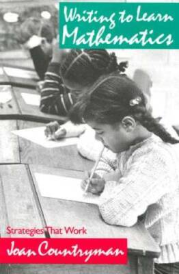 Writing to Learn Mathematics: Strategies That Work, K-12 - Paperback - GOOD