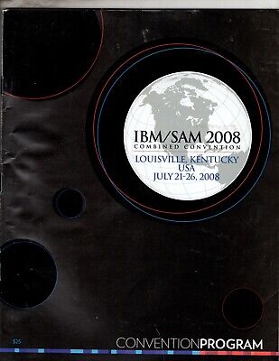 IBM/SAM 2008 Combined Convention Program Louisville, Kentucky 2008