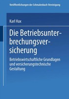 Die Betriebs Unterbrechungs Versicherung Karl Hax Taschenbuch 364 S. Deutsch
