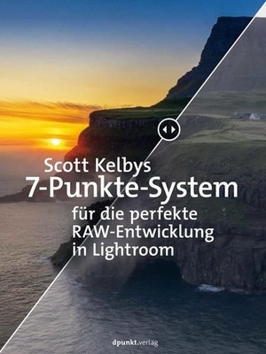 Scott Kelbys 7-Punkte-System für die perfekte RAW-Entwicklung in Lightroom Scott