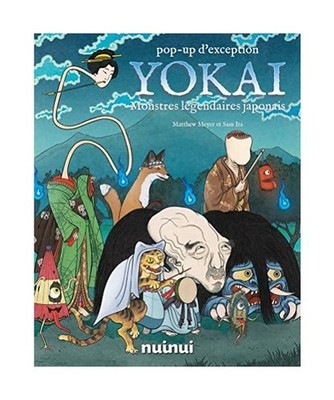 Yokai - Pop-Up - Monstres légendaires japonais, Meyer, Matthew; Ita, Sam