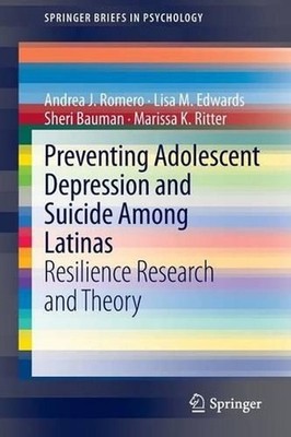 Preventing Adolescent Depression and Suicide Among Latinas: Resilience Research 