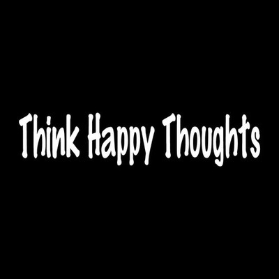 Think Happy Thoughts Decal Sticker White Die Cut Vinyl
