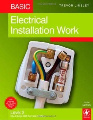 Basic Electrical Installation Work, 5th ed: Level 2 City & Guilds 2330 Technic,