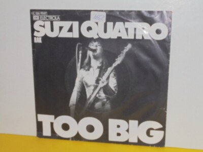 SINGLE 7'' - SUZI QUATRO - TOO BIG - I WANNA BE FREE