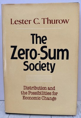 The Zero-Sum Society HC 1980 Thurow Economic Stagnation Inflation Growth
