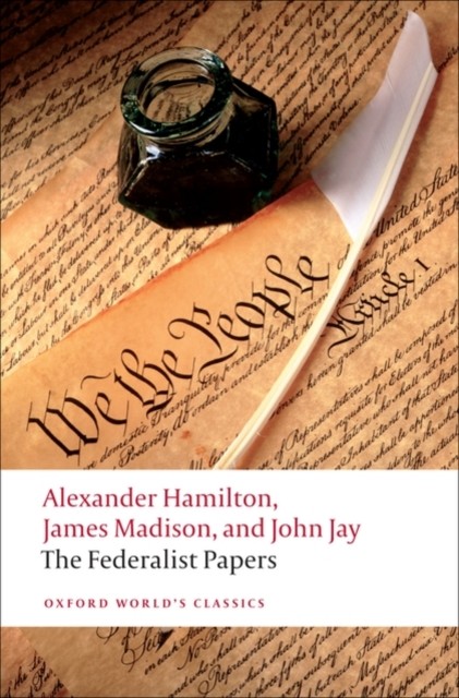 The Federalist Papers by Alexander Hamilton (Paperback Book)