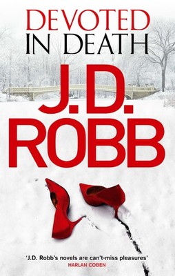 Devoted in Death: 41 [Paperback] [Jan 27, 2016] J.D. Robb - paperback J.D. R...
