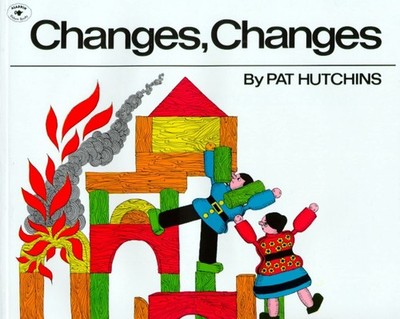 Changes, Changes (Aladdin Picture Books) - paperback Hutchins, Pat