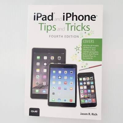 iPad and iPhone Tips and Tricks IOS 8 Paperback Book Fourth Edition Jason Rich