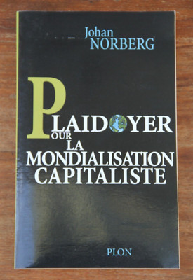 PLÄDOYER FÜR DIE KAPITALISTISCHE GLOBALISIERUNG - JOHAN NORBERG - 2003 - PLON - SEHR GUTER ZUSTAND