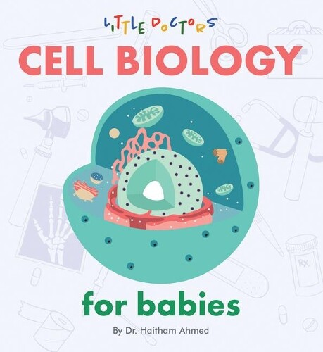 Cell Biology for Babies (Libro di cartone)