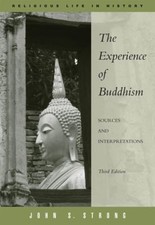 The Experience of Buddhism : Sources and Interpretations Perfect
