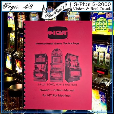IGT S-PLUS ,S-2000, Vision & Real Touch Slot Machine Options And Owner's Manual