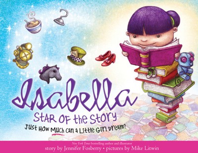 Isabella: Star of the Story: Just How Much Can a Little Girl Dream?