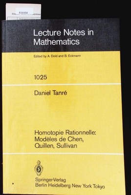 Homotopie Rationnelle. Modeles de Chen, Quillen, Sullivan. Tanre, D.: