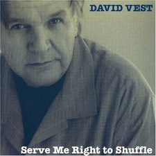 DAVID VEST - Serve Me Right To Shuffle - CD - **Excellent Condition**