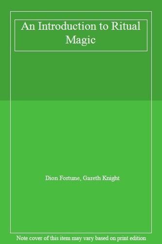 An Introduction to Ritual Magic,Dion Fortune, Gareth Knight