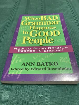 When Bad Grammar Happens to Good People : Paperback Book By Ann Batko
