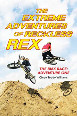 The Extreme Adventures of Reckless Rex: the Bmx Race: A -  NEW Cindy Teddy Wil 2