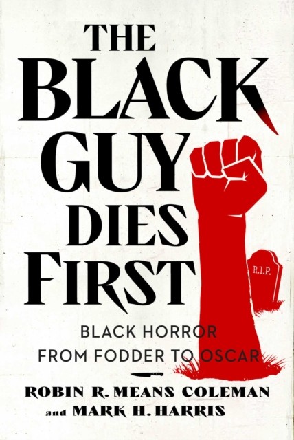 The Black Guy Dies First by Mark H. Harris (Paperback Book)