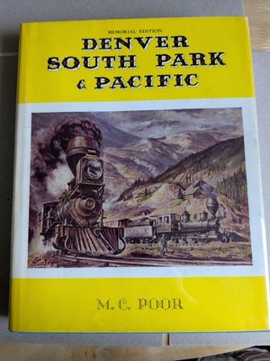 Denver South Park & Pacific Railroad Buch Memorial Edition von MC Poor H/B 1976