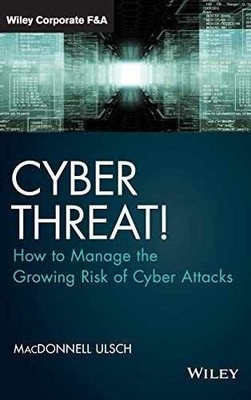 Cyber Threat!: How to Manage - Hardcover, by Ulsch N. MacDonnell - Acceptable j
