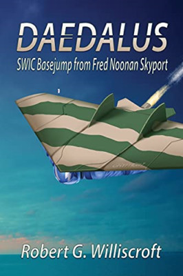 Daedalus: Swic Basejump from Fred Noonan Skyport -  NEW Robert G Willis 2019