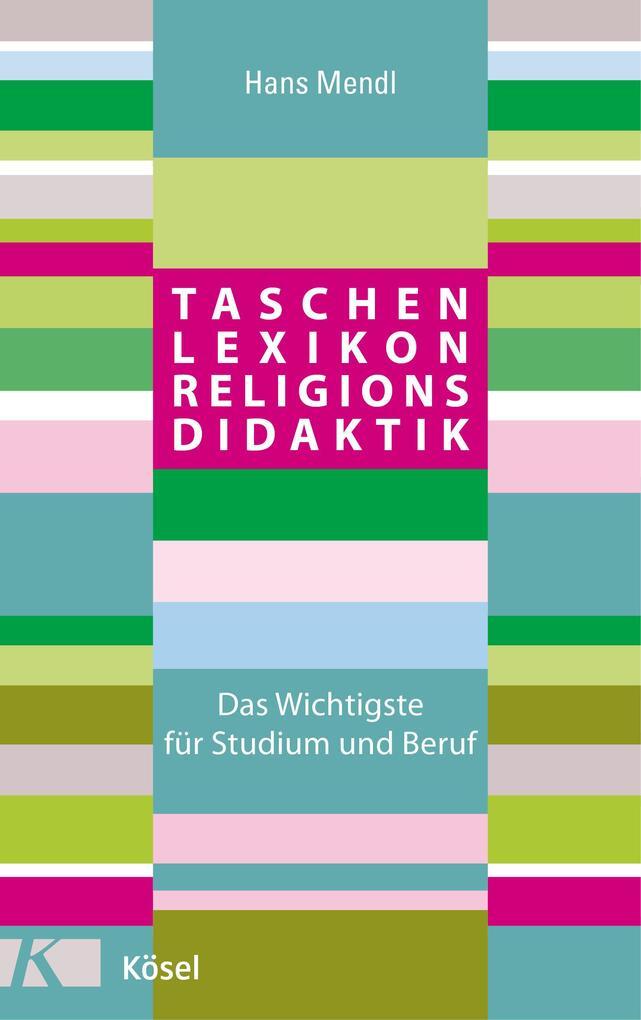 Thumbnail - Taschenlexikon Religionsdidaktik | Hans Mendl | 2019 | Deutsch