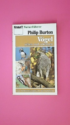 175936 Philip Burton VÖGEL SEHEN UND ERKENNEN das Bestimmungsbuch mit Farbfotos