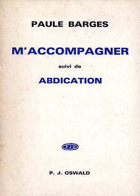 PAULE BARGES / M'ACCOMPAGNER SUIVI DE ABDICATION / PJO