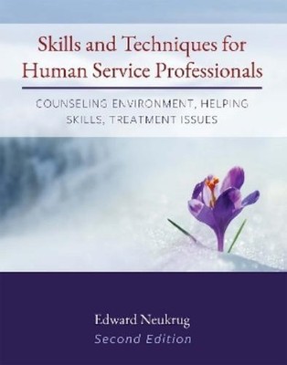 Edward Neukrug Skills and Techniques for Human Service Professiona (Taschenbuch)