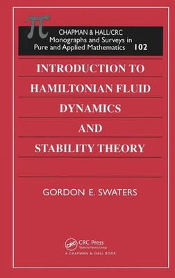 Introduction to Hamiltonian Fluid Dynamics and Stability Theory (Monographs ...