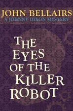John Bellairs The Eyes of the Killer Robot (Paperback) Johnny Dixon