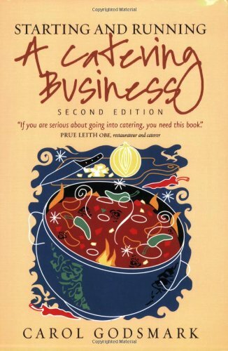 Starting And Running A Catering Business: 2nd edition: How to Start and Manage,