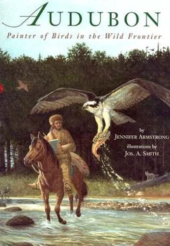 Audubon: Painter of Birds in the Wild Frontier by Jennifer Armstrong: Used - Picture 1 of 1