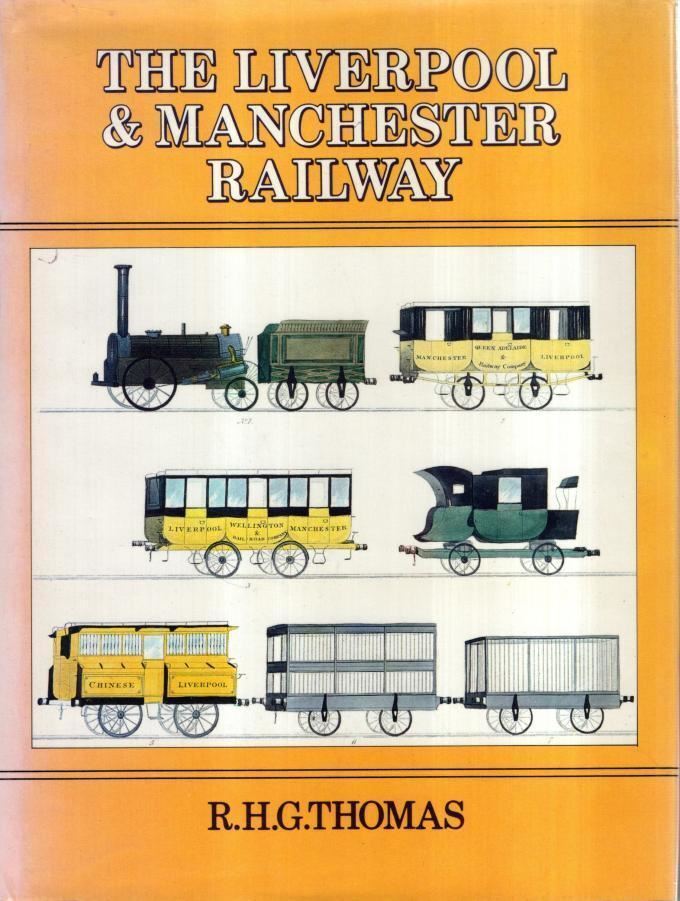 Liverpool and Manchester Railway : R.H.G. Thomas