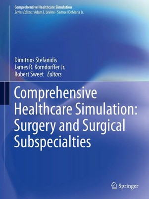 Dimitrios Stefanidis (u. a.) | Comprehensive Healthcare Simulation: Surgery...