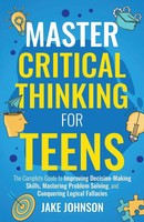 Jake Johnson | Master Critical Thinking For Teens | Taschenbuch | Englisch
