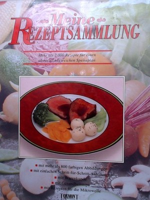 Meine Rezeptsammlung - Mehr als 2000 Rezepte für einen abwechslungsreichen Speis